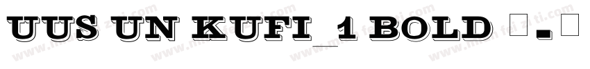 UUS UN KUFI_1 Bold 商字体转换